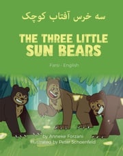 The Three Little Sun Bears (Farsi-English) Anneke Forzani