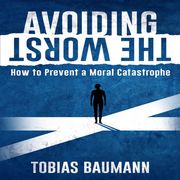 Avoiding the Worst Tobias Baumann