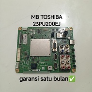 MESIN MB TV TOSHIBA 23PU200EJ MAINBOARD-MOTHERBOARD-MOBO-MODUL TOSHIBA TV MACHINE 23PU200EJ