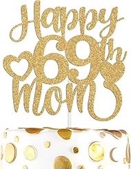 Happy 69th Mom Cake Topper, Happy 69th Birthday for Mother, Cheers to 69 Years Birthday/Anniversary