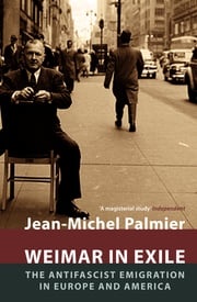 Weimar in Exile Jean-Michel Palmier
