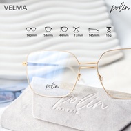 Polin VELMA กรอบแว่นน้ำหนัก เบาทน ไร้สกรู ทรงสวยหรู