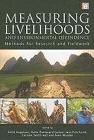 Measuring Livelihoods and Environmental Dependence : Methods for Research and  by Arild Angelsen (UK
