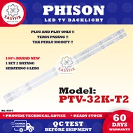 PTV-32K-T2 PHISON 32 INCH LED TV BACKLIGHT ( LAMPU TV ) 32" BACKLIGHT PHISON BACKLIGHT PTV-32KT2 32K