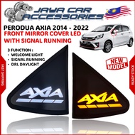 PERODUA AXIA 2014 - 2022  FRONT MIRROR COVER DYNAMIC LED WITH SIGNAL RUNNING AXIA ACCESSORIES
