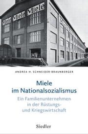 Miele im Nationalsozialismus Andrea H. Schneider-Braunberger