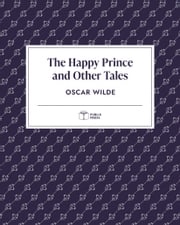 The Happy Prince and Other Tales | Publix Press Oscar Wilde