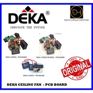 DEKA CEILING FAN -  3 Speeds /  4 Speeds / 4 Speeds with Reverse  / 5 Speed PCB BOARD