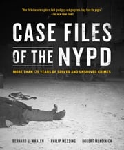 Case Files of the NYPD Bernard Whalen