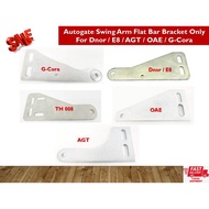Autogate Swing Arm Flat Bar Bracket Only for Dnor / E8 / OAE / AGT / G-Cora