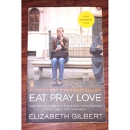 EAT PRAY LOVE. Elizabeth Gilbert