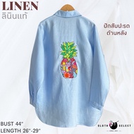 SLOTH SELECT…เสื้อเชิ้ตลินินแท้100% งานปักสับปะรดด้านหลัง เก๋และเท่ห์เลยค่ะ