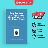 Jobs Earnings And Employment Growth Policies In The United States - Hardcover - English - 9780792391