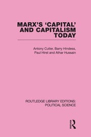 Marx's Capital and Capitalism Today Routledge Library Editions: Political Science Volume 52 Tony Cutler