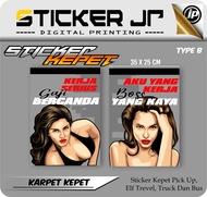 Sticker Karpet Kepet Mobil Pick Up Keren Kata Kata Buat Semua Jenis pick Up dll - Kepet Ebek Penahan