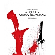 Antara Katana & Sundang | Serunai Faqir (Kumpulan Cerpen) (Buku Anda | Institut Terjemahan & Buku Ma