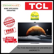 TCL 65C825 65 INCH 4K UHD MINI LED ANDROID TV *3 YEARS LOCAL WARRANTY