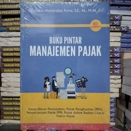 Smart Book of Tax Management: Tax Basics, Income Tax (PPh), PPKN Tax Planning, Tax in Business Body,