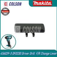 COLSON MAKITA 456039-5 DF033D Driver Drill  F/R Change Lever Suitable: DH333D , HP333D , TD110D , TW