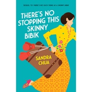 There's No Stopping This Skinny Bibik (SKINNY BIBIK 2) by SANDRA CHUA (EPIGRAM BOOKS)