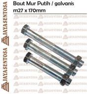 mur baut 27 x 170 / bmp m27 x 170 galvanis / bmp m27 x 170 murah