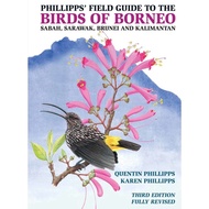 Phillipps’ Field Guide to The Birds of Borneo Sabah, Sarawak, Brunei and Kalimantan