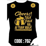 Cheers Ai Tuak Walk Tshirt