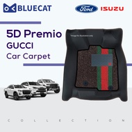 BLUECAT 5D Premio Gucci CARPET Ford Isuzu Chevrolet (2002-2021) Car Floor Mat [Ranger/Everest/Mux/T6