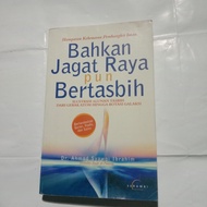 bahkan jagat raya pun bertasbih