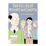 The Follies of Richard Wadsworth by Nick Maandag Graphic Novel