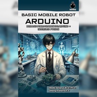 Basic Mobile Robot Arduino Based on Arduino Ide Programming + Python Interface - Sanjaya WS et al.