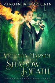 Victoria Marmot and the Shadow of Death Virginia McClain