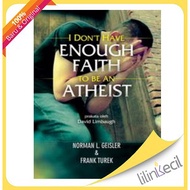 I Don't Have Enough Faith To Be An Atheis (Norman L. Geisler)