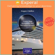 Cruise Ship Astronomy and Astrophotography by Gregory I. Redfern (UK edition, paperback)