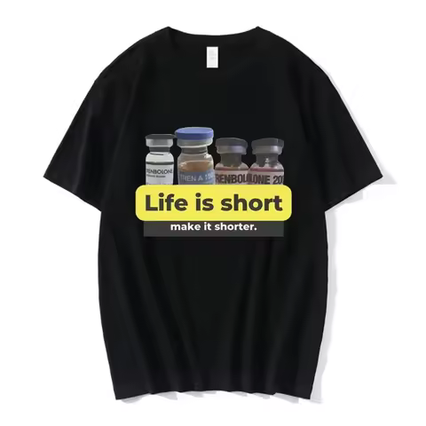 Life Is Short Make It Shorter Tren Meme Trenbolone T-shirt Men Women Funny Gym Short Sleeve T-shirts