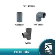 250MM (10”) PVC FITTING/ PVC PIPE FITTING/SOCKET/ELBOW/TEE