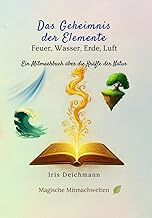Das Geheimnis der Elemente, Mitmachbuch ab 6, 7 Jahre, 8, Jahre, 9 Jahre, 10 Jahre, Abenteuer: Feuer