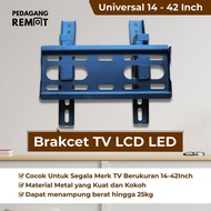 LARIS BRAKET BRACKET TV LED LCD ANDROID SMARTTV UNIVERSAL 14 - 42INCH