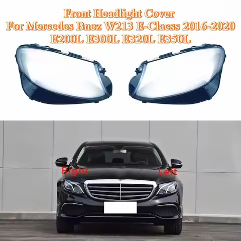 Car Headlight Cover For 2016-2019 Mercedes Benz W213 E200L E300L E320L Lamps Headlamp Shell Lens Rep