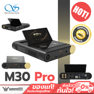 [PreOrder] Shanling - M30 PRO Modular Streaming Player DAC+DAP+AMP ทุกอย่างครบจบในเครื่องเดียว ประกั