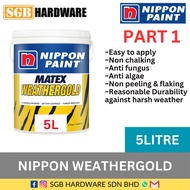 Nippon Paint Matex Weathergold 5L Exterior Wall Paint/5L Outdoor Wall Paint PART1 *