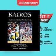 Kairos: The Greatest College Football Story About the Greatest College Football Rivalry | Frantz, Ma