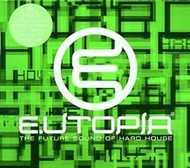 Eutopia: Future Sound of Hard House