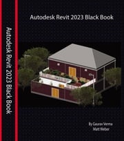 Autodesk Revit 2023 Black Book Gaurav Verma