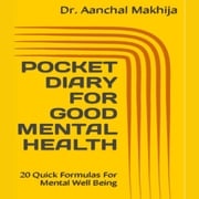 POCKET DIARY FOR GOOD MENTAL HEALTH DR AANCHAL MAKHIJA