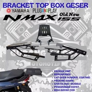 Bracket Top Box NMAX Old/NMAX New, Bracket Box Sliding Yamaha NMAX 155 Bracket Sliding kucay NMAX Box Givi Shad Kappa KMI Pannier universal