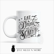 M333 JO.E CUSTOM NAME HALLOWEEN EAT DRINK BE SCARY MUG. CUP. PERSONALISED. GIFT