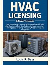 HVAC LICENSING Study Guide: Your Comprehensive Roadmap to Mastering Federal EPA 608 Certification an