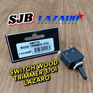 SWITCH WOOD TRIMMER 3701 LAZARO