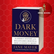 Dark Money: The Hidden History of the Billionaires Behind the Rise of